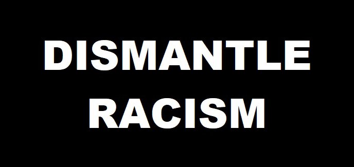 Dismantle Racism
