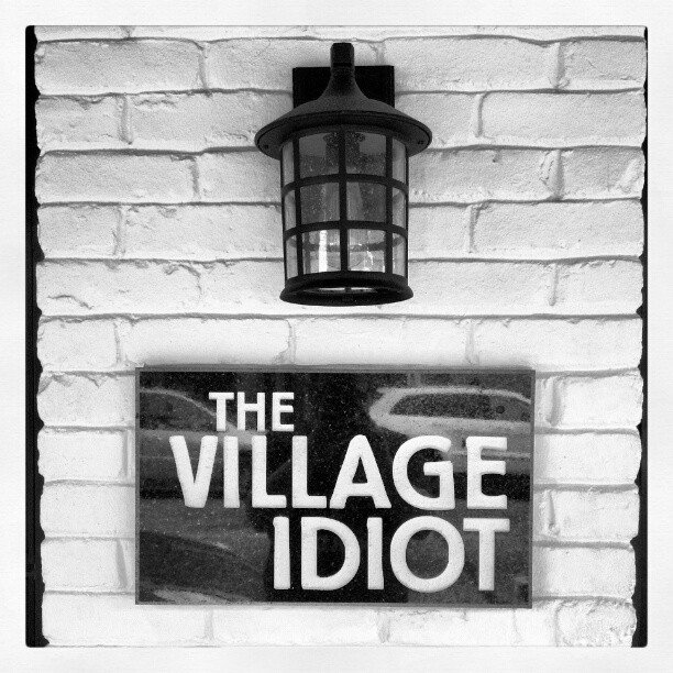 Village Idiot Sign